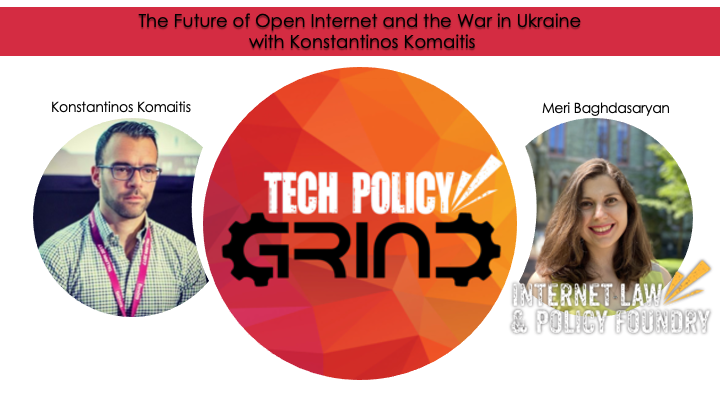 The Future of Open Internet and the War in Ukraine with Konstantinos Komaitis [Episode 2]